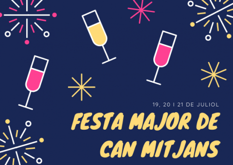 19, 20 i 21 de juliol Festa Major de Can Mitjans